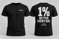 1% Better Every Day T-Shirt